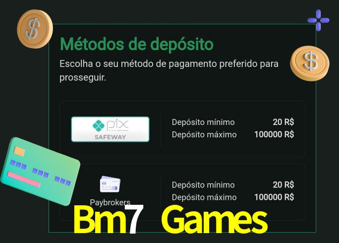 O cassino Bm7 Games oferece uma grande variedade de métodos de pagamento